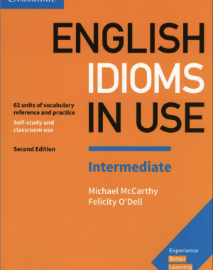 [FREE] English Indioms In Use Intermediate Ebook Download PDF – Second Edition